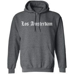 Los Amsterdam T-Shirts, Hoodies, Long Sleeve 47