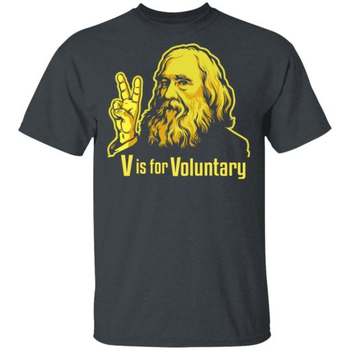 V Is For Voluntary Lysander Spooner T-Shirts, Hoodies, Long Sleeve 3