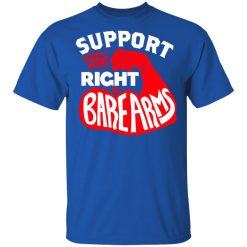 Support The Right to Bare Arms T-Shirts, Hoodies, Long Sleeve 31