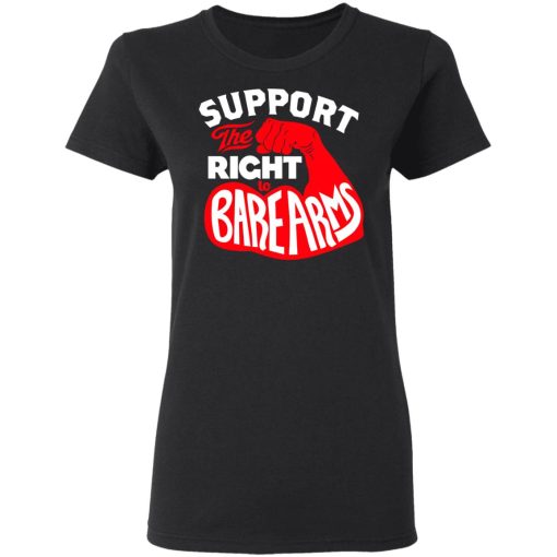 Support The Right to Bare Arms T-Shirts, Hoodies, Long Sleeve 9