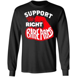 Support The Right to Bare Arms T-Shirts, Hoodies, Long Sleeve 41