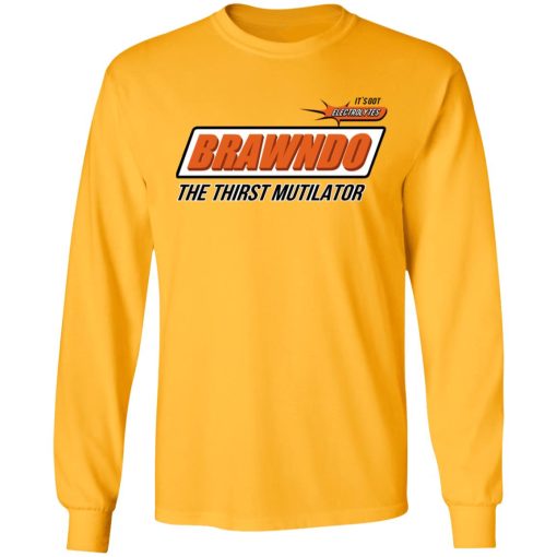 BRAWNDO The Thirst Mutilator T-Shirts, Hoodies, Long Sleeve 15