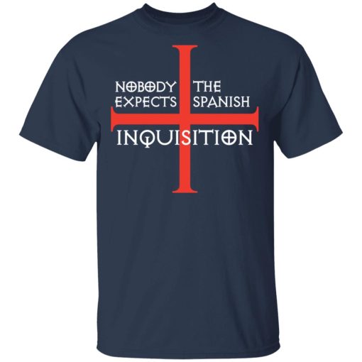 Nobody Expects The Spanish Inquisition T-Shirts, Hoodies, Long Sleeve 5
