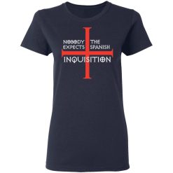 Nobody Expects The Spanish Inquisition T-Shirts, Hoodies, Long Sleeve 37