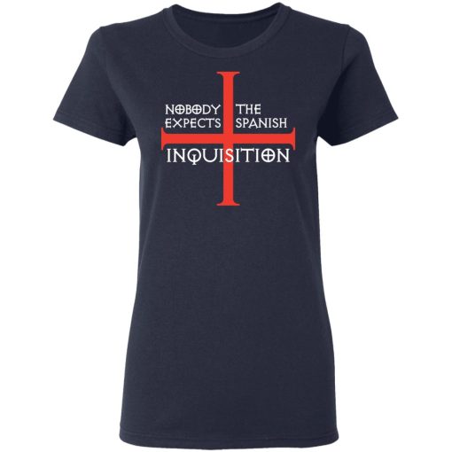 Nobody Expects The Spanish Inquisition T-Shirts, Hoodies, Long Sleeve 13