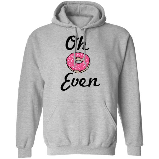 Oh Donut Even T-Shirts, Hoodies, Long Sleeve 19