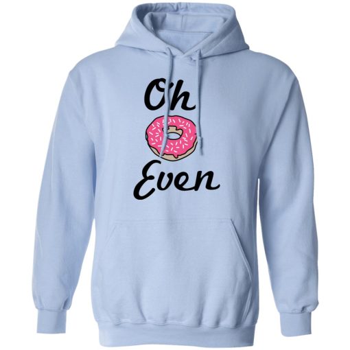Oh Donut Even T-Shirts, Hoodies, Long Sleeve 23