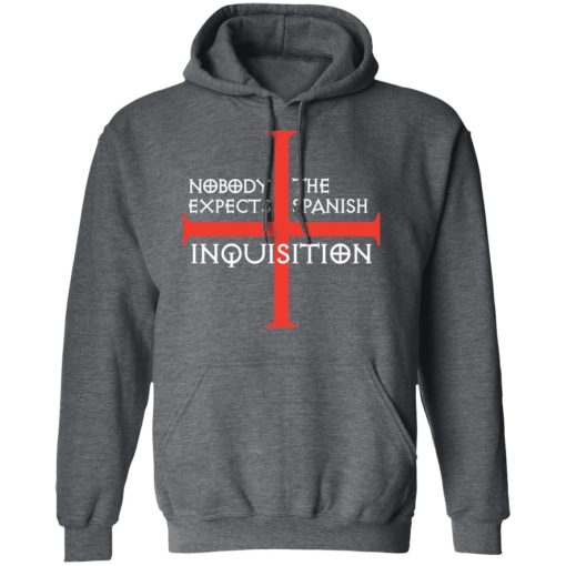 Nobody Expects The Spanish Inquisition T-Shirts, Hoodies, Long Sleeve 23