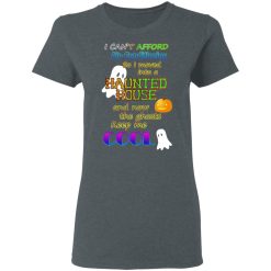 I Can't Afford Air-Conditioning So I Moved Into A Haunted House T-Shirts, Hoodies, Long Sleeve 35