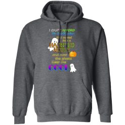I Can't Afford Air-Conditioning So I Moved Into A Haunted House T-Shirts, Hoodies, Long Sleeve 47