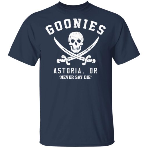 Goonies Astoria Never Say Die T-Shirts, Hoodies, Long Sleeve 7