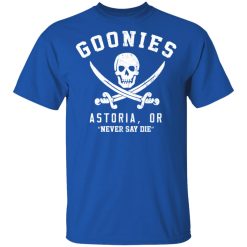 Goonies Astoria Never Say Die T-Shirts, Hoodies, Long Sleeve 33