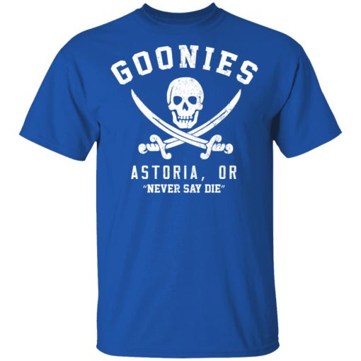 Goonies Astoria Never Say Die T-Shirts, Hoodies, Long Sleeve 9