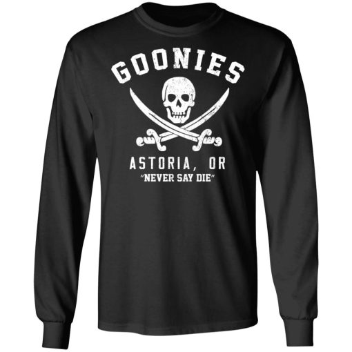 Goonies Astoria Never Say Die T-Shirts, Hoodies, Long Sleeve 19