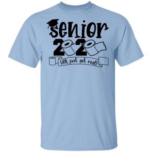 Class Of 2020 The Year Shit Got Real Graduation T-Shirt