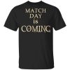 Match Day Is Coming T-Shirt