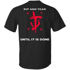 Doom Eternal Rip And Tear Until It Is Done Shirt