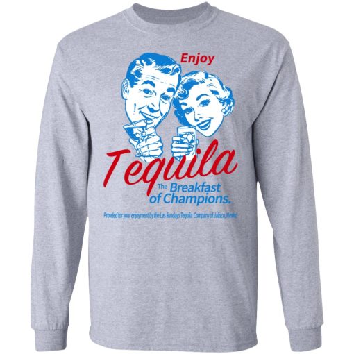 Enjoy Tequila The Breakfast Of Champions T-Shirts, Hoodies, Long Sleeve 13