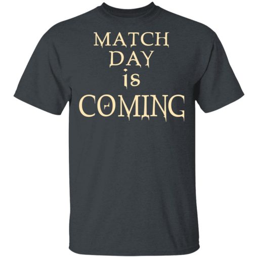 Match Day Is Coming T-Shirts, Hoodies, Long Sleeve 3
