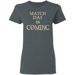 Match Day Is Coming T-Shirts, Hoodies, Long Sleeve 35