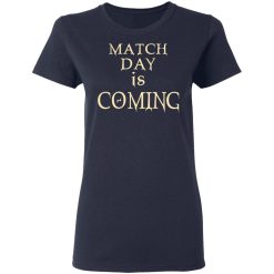 Match Day Is Coming T-Shirts, Hoodies, Long Sleeve 37