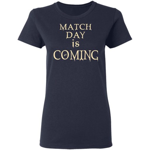 Match Day Is Coming T-Shirts, Hoodies, Long Sleeve 13