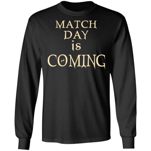 Match Day Is Coming T-Shirts, Hoodies, Long Sleeve 17