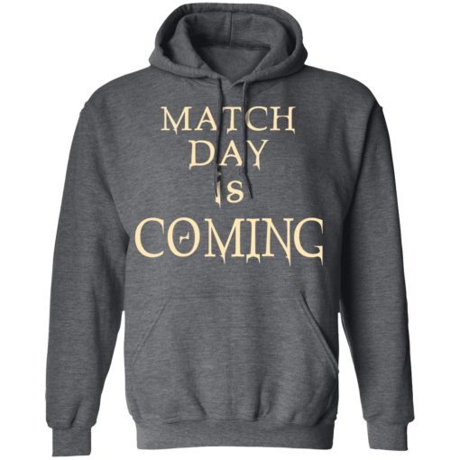 Match Day Is Coming T-Shirts, Hoodies, Long Sleeve 23