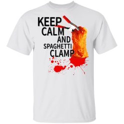 Keep Calm And Spaghetti Clamp T-Shirts, Hoodies, Long Sleeve 25