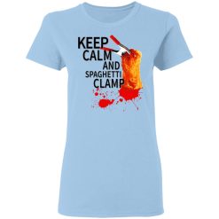 Keep Calm And Spaghetti Clamp T-Shirts, Hoodies, Long Sleeve 29