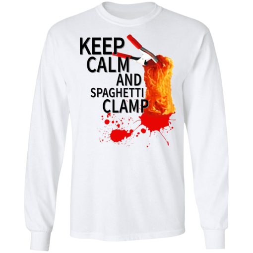 Keep Calm And Spaghetti Clamp T-Shirts, Hoodies, Long Sleeve 15