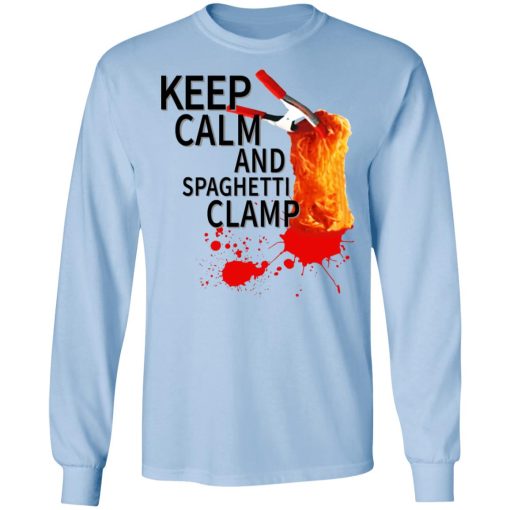 Keep Calm And Spaghetti Clamp T-Shirts, Hoodies, Long Sleeve 17