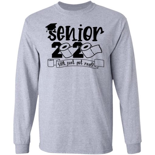 Class Of 2020 The Year Shit Got Real Graduation T-Shirts, Hoodies, Long Sleeve 13