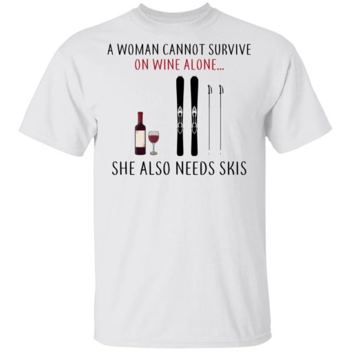 A Woman Cannot Survive On Wine Alone She Also Needs Skis T-Shirts, Hoodies, Long Sleeve 3