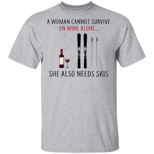 A Woman Cannot Survive On Wine Alone She Also Needs Skis T-Shirts, Hoodies, Long Sleeve 5