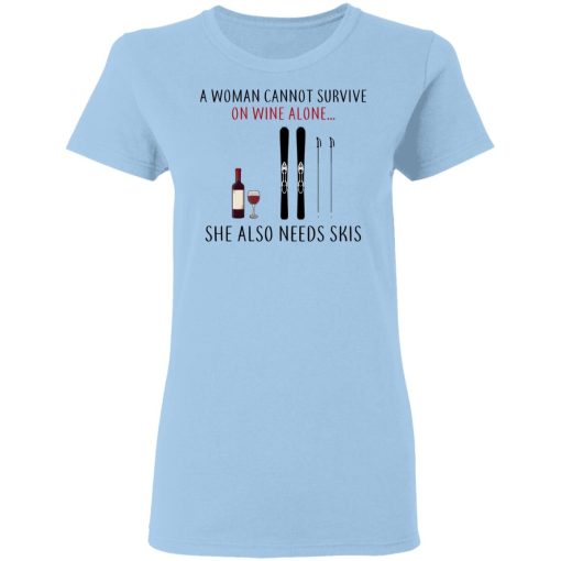 A Woman Cannot Survive On Wine Alone She Also Needs Skis T-Shirts, Hoodies, Long Sleeve 7