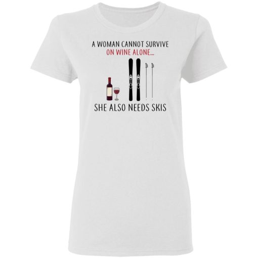 A Woman Cannot Survive On Wine Alone She Also Needs Skis T-Shirts, Hoodies, Long Sleeve 9