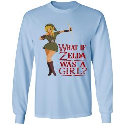 What If Zelda Was A Girl T-Shirts, Hoodies, Long Sleeve 39
