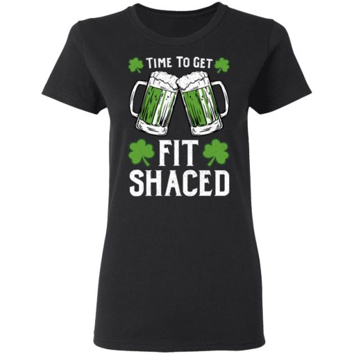 Time To Get Fit Shaced St Patrick's Day Shirt, Hoodie, Sweatshirt 10