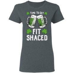 Time To Get Fit Shaced St Patrick's Day Shirt, Hoodie, Sweatshirt 35