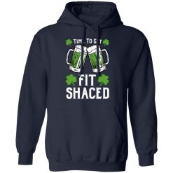 Time To Get Fit Shaced St Patrick's Day Shirt, Hoodie, Sweatshirt 46
