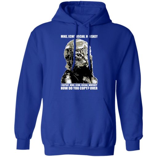 Mike Echo Oscar Whiskey I Repeat Mike Echo Oscar Whiskey Shirt, Hoodie, Sweatshirt 25