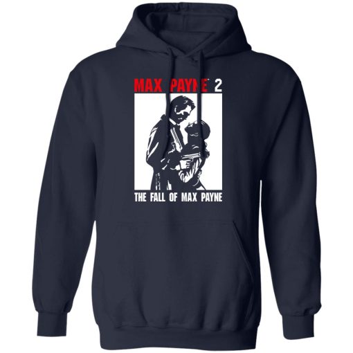 Max Payne 2 The Fall Of Max Payne Shirt, Hoodie, Sweatshirt 21