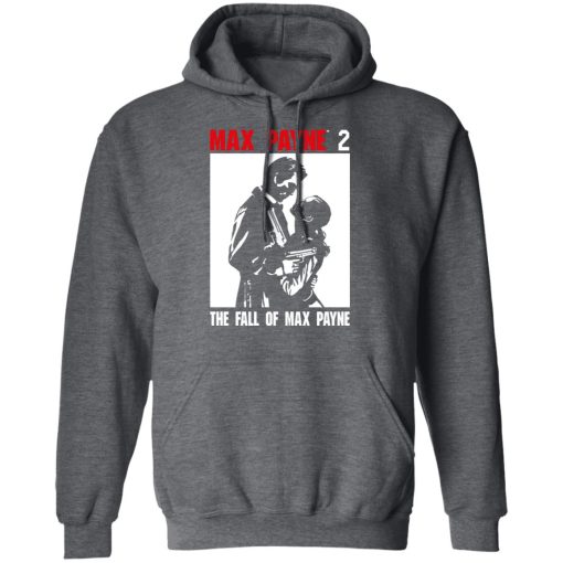 Max Payne 2 The Fall Of Max Payne Shirt, Hoodie, Sweatshirt 24