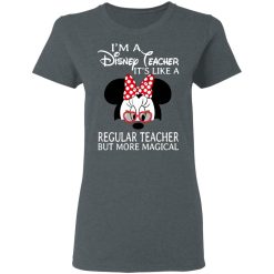 I'm A Disney Teacher It's Like A Regular Teacher But More Magical Shirt, Hoodie, Sweatshirt 35