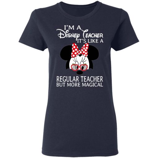 I'm A Disney Teacher It's Like A Regular Teacher But More Magical Shirt, Hoodie, Sweatshirt 13