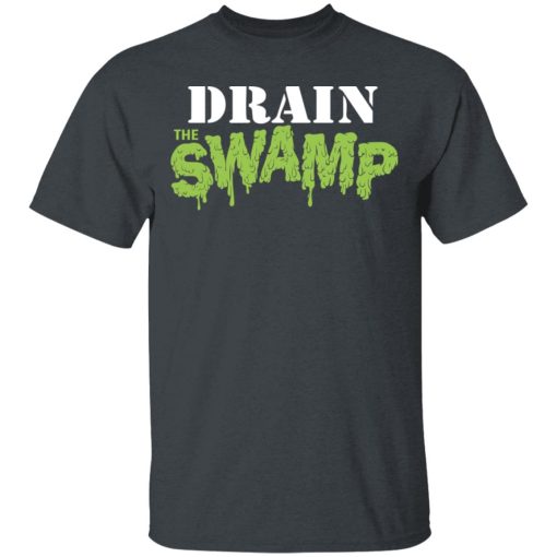 Drain The Swamp Shirt, Hoodie, Sweatshirt 3
