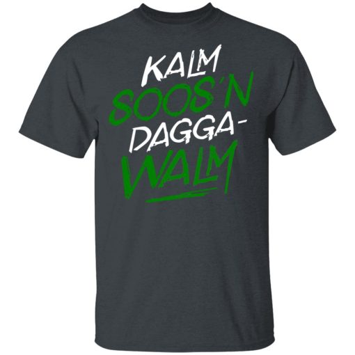 Kalm Soos'n Dagga-Walm T-Shirts, Hoodies, Long Sleeve 3