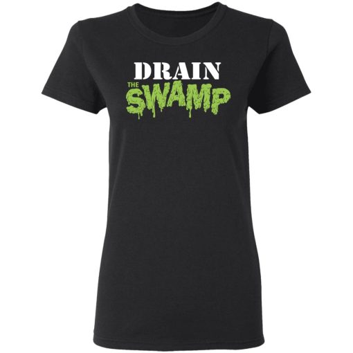Drain The Swamp Shirt, Hoodie, Sweatshirt 9