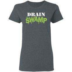 Drain The Swamp Shirt, Hoodie, Sweatshirt 35